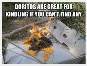 Doritos and Kindling
